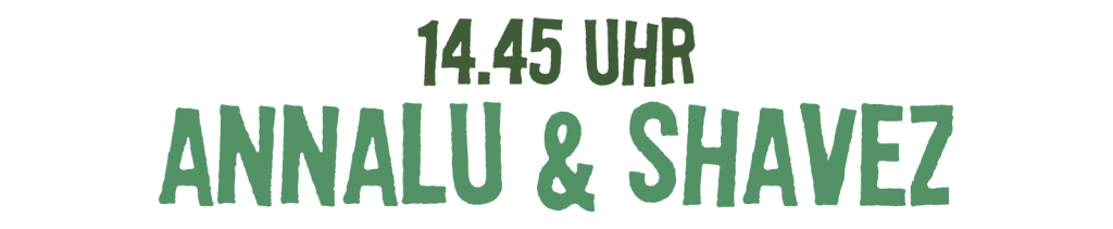 14.45 Uhr Annalu & Shavez