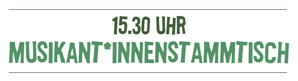 15.30 Uhr Musikant*Innenstammtisch