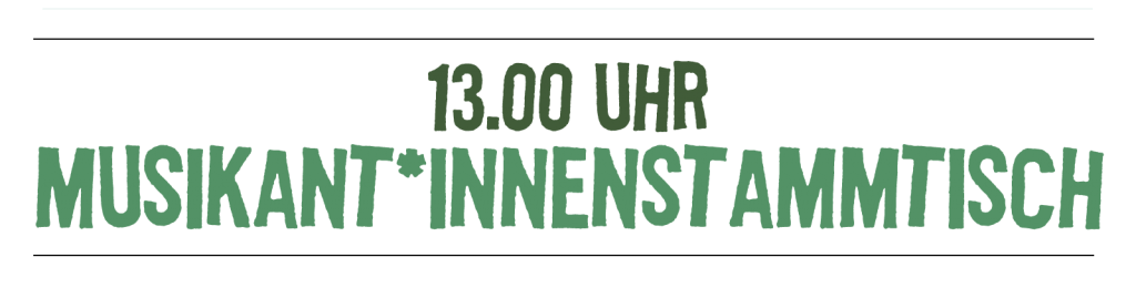 13 Uhr Musikant*Innenstammtisch