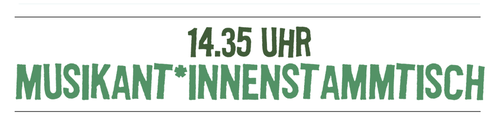 14.35 Uhr Musikant*Innenstammtisch